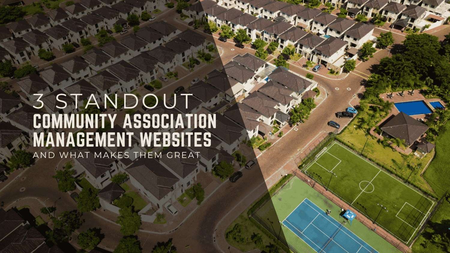 3 Standout Community Association Management Websites and What Makes Them Great