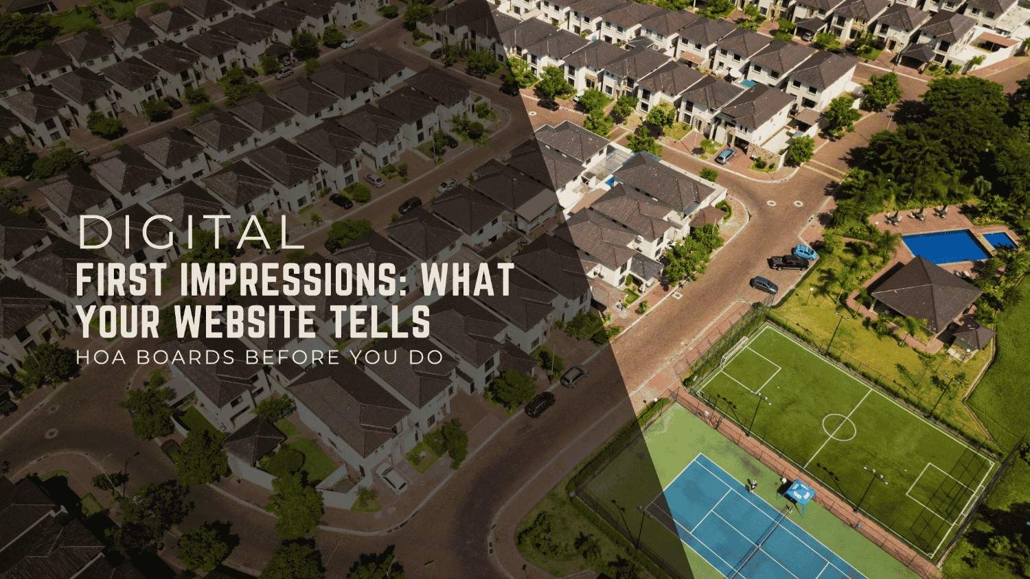 Digital First Impressions: What Your Website Tells HOA Boards Before You Do