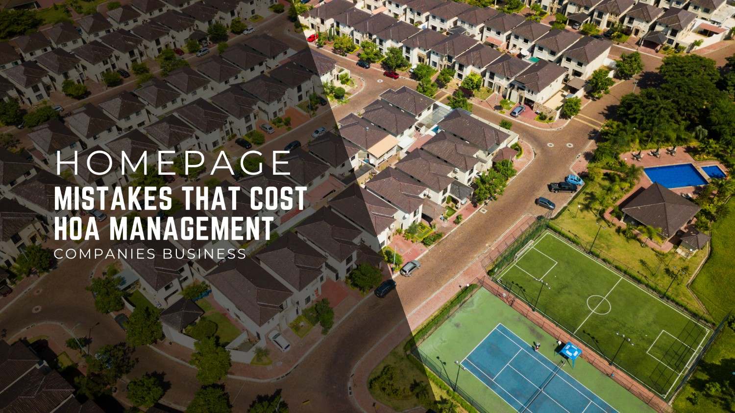 Homepage Mistakes That Cost HOA Management Companies Business